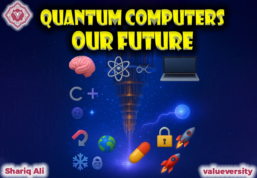 Quantum Computers: Our Future!