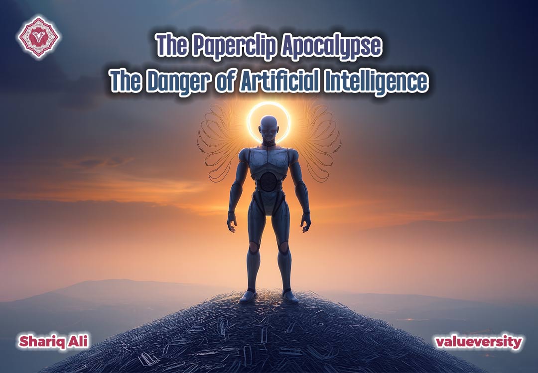 The Paperclip Apocalypse: The Danger of Artificial Intelligence
