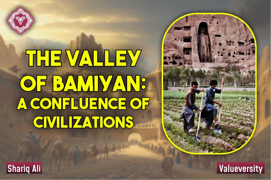 The Valley of Bamiyan: A Confluence of Civilizations