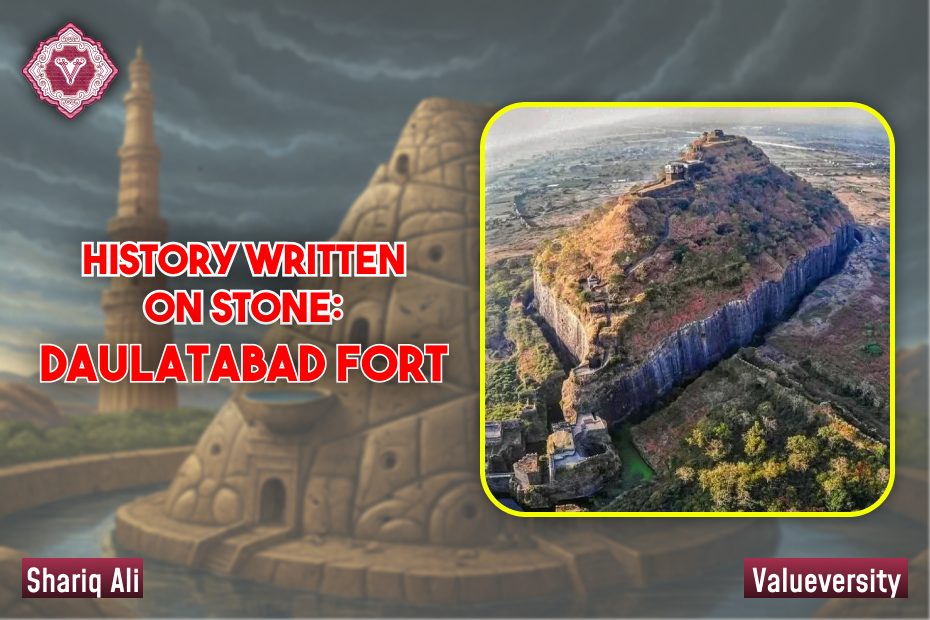 History Written on Stone: Daulatabad Fort